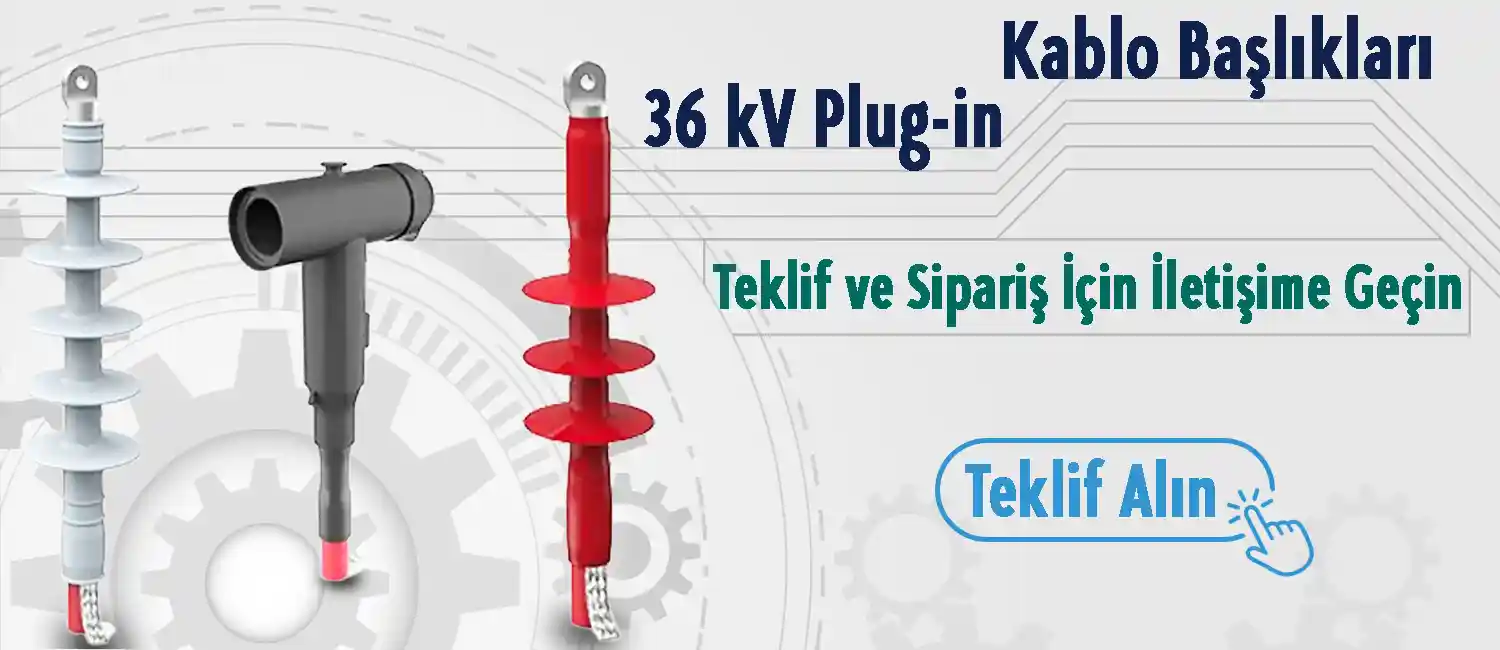 36 kV Plug-in Başlıklar